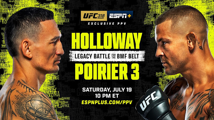Смотрим UFC 318 Макс Холлоуэй vs Дастин Порье