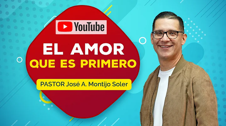El Amor que es primero - Pastor Jos Montijo