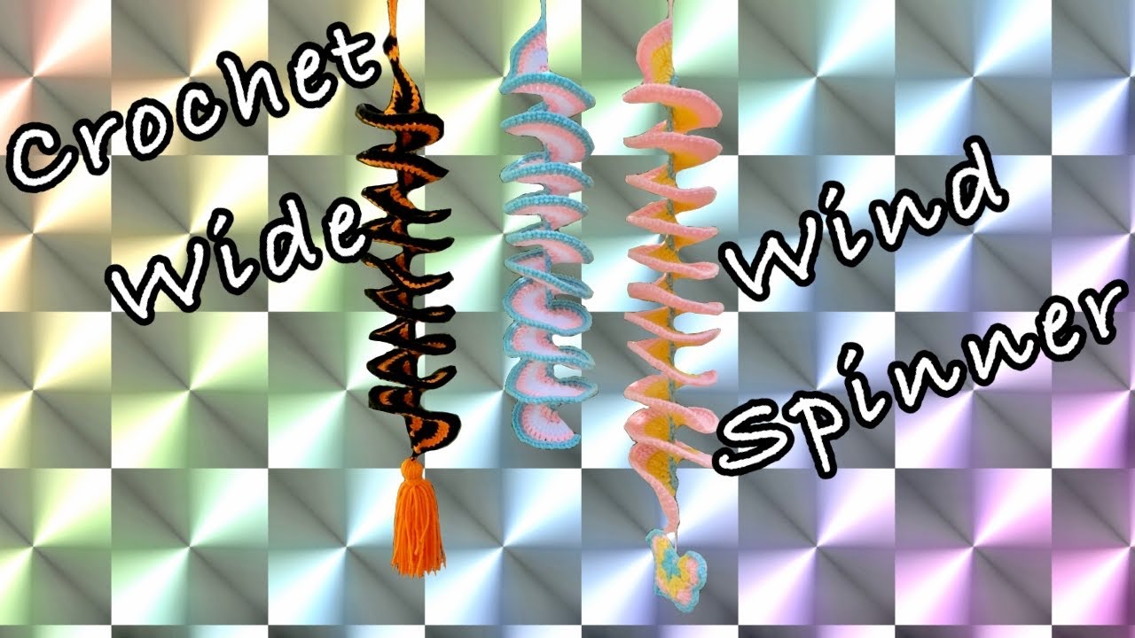 Crochet Wide Wind Spinner