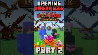 OPENING DRAGON EGGS IN HOW TO TRAIN YOUR DRAGON IN MINECRAFT (PART 2) #shorts #gaming #httyd