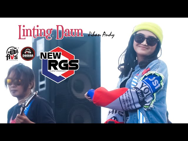 JIHAN AUDY - LINTING DAUN | NEW RGS LIVE LAMONGAN - DHEHAN Music class=