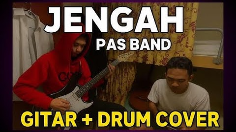 PAS BAND – Jengah | Gitar + Real Drum Live Cover