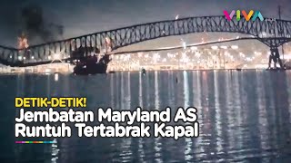 Detik-detik Jembatan Terpanjang Dunia RUNTUH Ditabrak Kapal Singapura