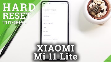 How to Factory Reset XIAOMI Mi 11 Lite – Erase Personal Data & Customized Settings