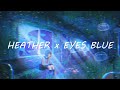 Heather x eyes blue lofi remix   lirik  lyrics  terjemahan indonesia 