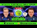 Essex vs Derbyshire Live | ESS vs DER Live | 33rd Match of Vitality Blast T20 2026 | DER vs ESS Live