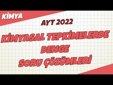 AYT Kimya - Kimyasal Tepkimelerde Denge Soru Çözümleri  | AYT Kimya 2022 #hedefekoş