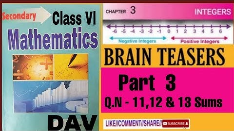 DAV Class 6 maths chapter 3 BRAIN TEASERS Q.N - 11,12 & 13 Sums