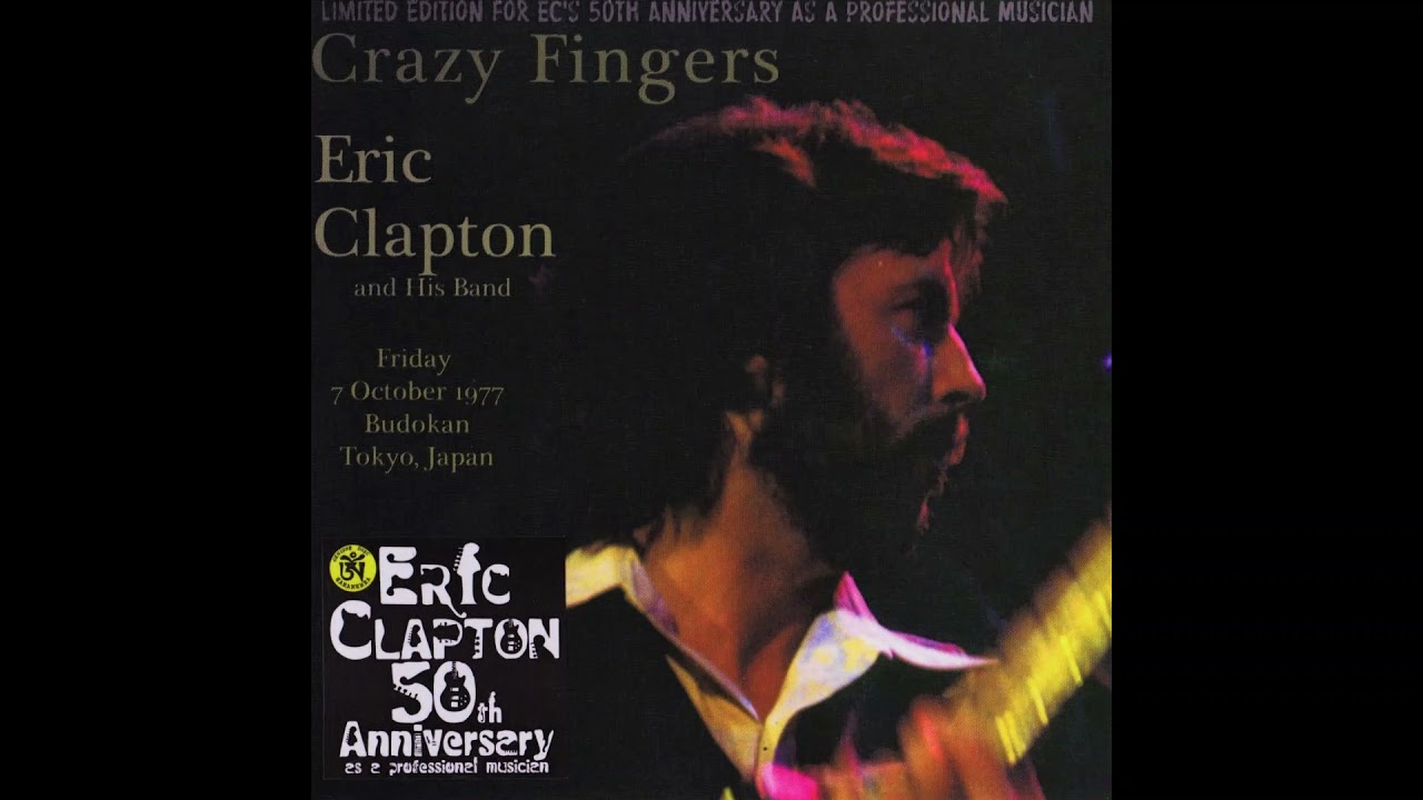 ERIC CLAPTON エリック・クラプトン LIVE 1977 Eric Clapton - 1977-10-07 Nippon Budokan Tokyo, Japan [AUD