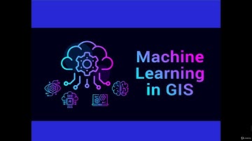 Machine Learning in GIS #MachineLearning #DeepLearning