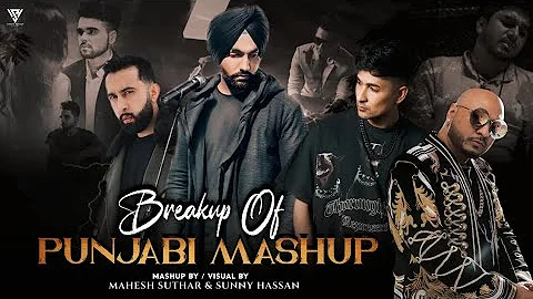 Breakup Of Punjabi Mashup 2023 | Ft.Ammy Virk | B Praak | Zack Knight | Mahesh Suthar & Goutam 5747