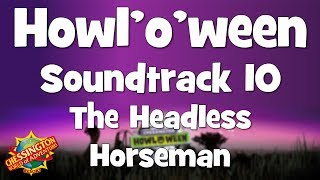 Chessington WoA - Howloween Soundtrack 10 The Headless Horseman