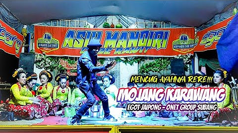 MOJANG KARAWANG!!! DIPENCUGAN AYAHNYA RERE || BAJIDORAN ONET GROUP - ASIH MANDIRI (EGOT JAIPONG)