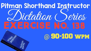 Exercise No. 138 Pitman Shorthand Instructor Book @ 90-100 wpm
