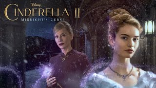 Disneys CINDERELLA 2 2021 Concept Trailer