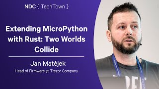 Celebrity Extending MicroPython with Rust: Two Worlds Collide - Jan Matějek - NDC TechTown 2025 Profile