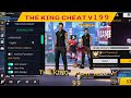 The king cheat v199 letest version antiban antiblacklist install and play #ffpanel