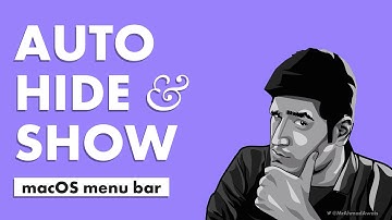 Auto-hide & Show Top Menu Bar on macOS.