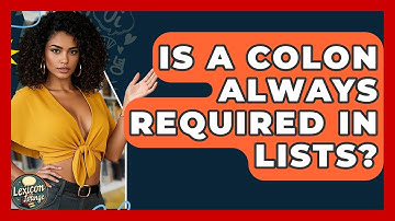 Is A Colon Always Required In Lists? - Lexicon Lounge