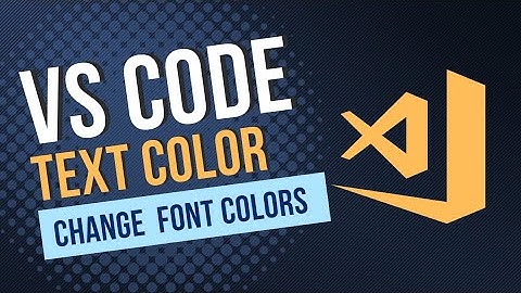 How to Change Font Colors in VS Code | Easy Theme & Syntax Color Setup