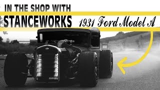 Driving Back in Time with a ‘31 Ford Model A | In the Shop with StanceWorks