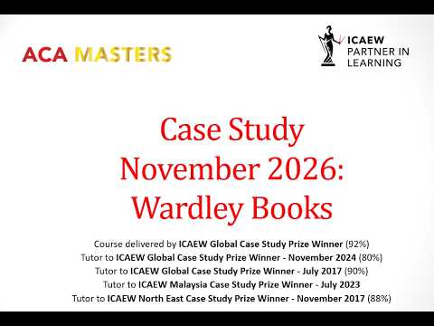 How to Pass the November 2026 Wardley Books ICAEW ACA Case Study Exam