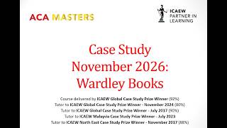 How to Pass the November 2026 Wardley Books ICAEW ACA Case Study Exam