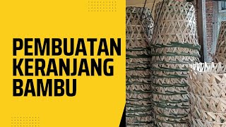 Pembuatan Keranjang Dari Bahan Bambu