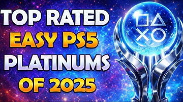 Top Rated Easy PS5 Platinums Of 2025 - 30 Easy & Worth Playing Platinum Games