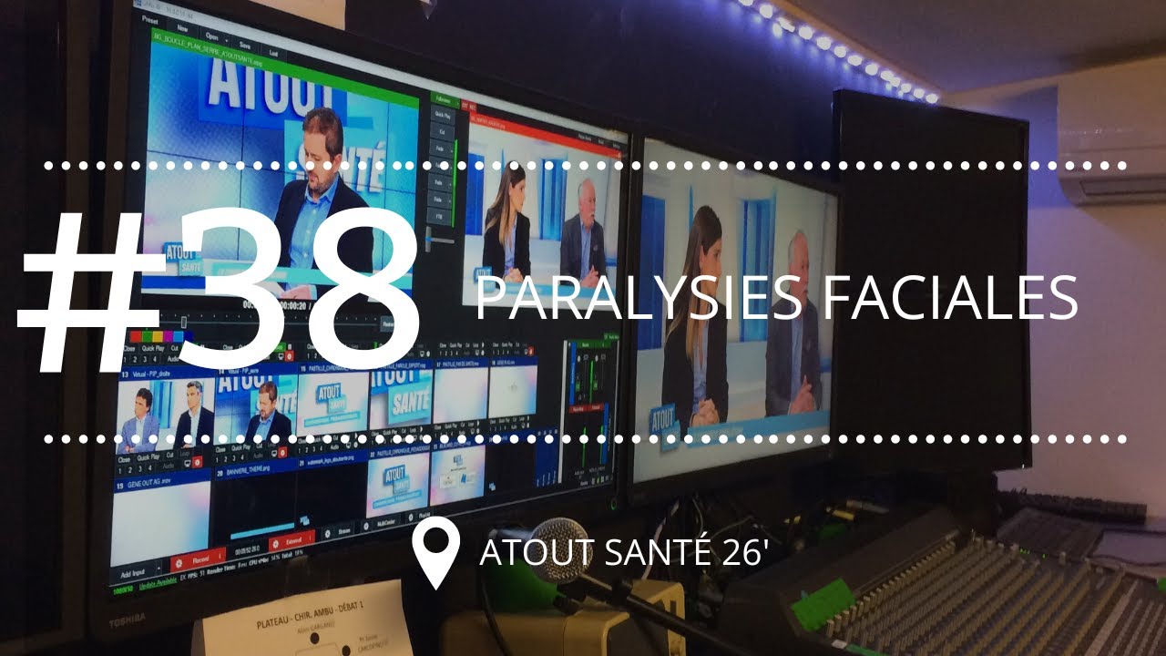[ATOUT SANTE #38] Les Paralysies faciales virales