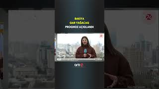 Bakıya Qar Yağacaq - Proqnoz Açiqlandi