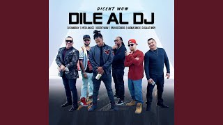 Dile al DJ - Dicent Wow