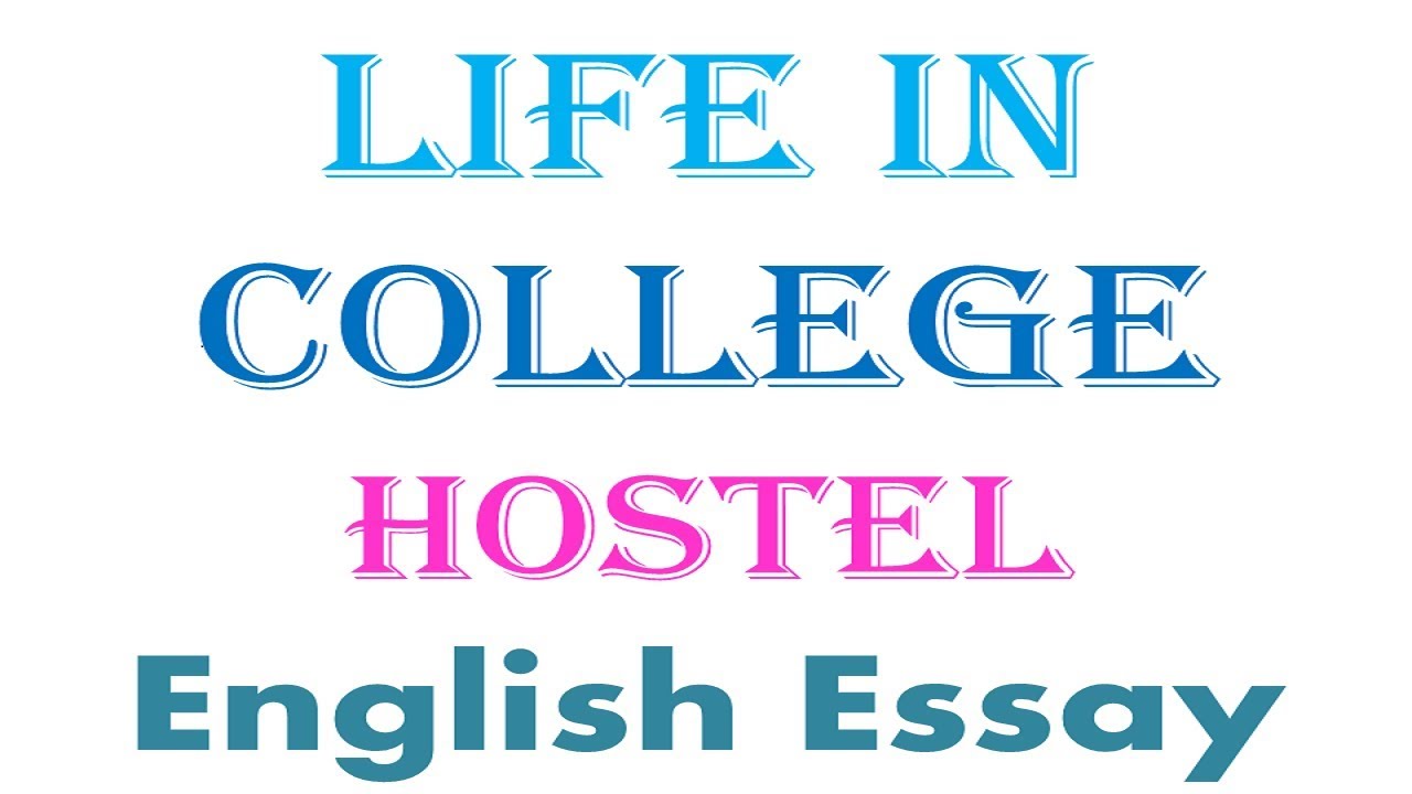 college hostel life essay