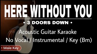 3 Doors Down - Here Without You ( Acoustic Karaoke ) ( Instrumental No Vocal )