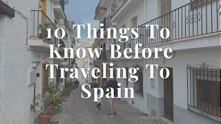 10 Things To Know Before Traveling To Spain | What Nobody Tells You