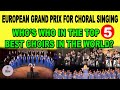 European grand prix for choral singing  top five choirs in the world