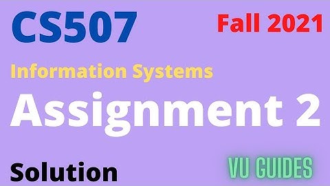 CS507 Assignment 2 Solution Fall2021/ CS507 Assignment 2 2021/#vu #assignment