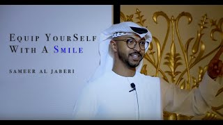 Sameer Al Jaberi's Speech (Equip Yourself With A Smile) - Alleem Leadership & Management Congress