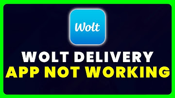 Wolt App Not Working: How to Fix Wolt Delivery App Not Working