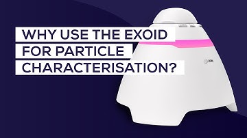 Why Use the Exoid for Particle Characterisation?