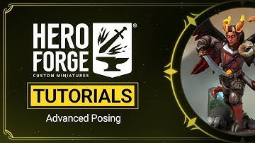 Hero Forge® Tutorials: Mastering Hero Forge Advancing Posing Tool, Part 1