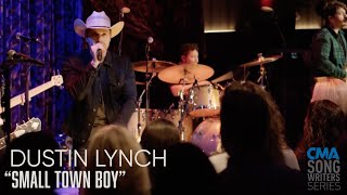 Dustin Lynch - Small Town Boy CMA Songwriters