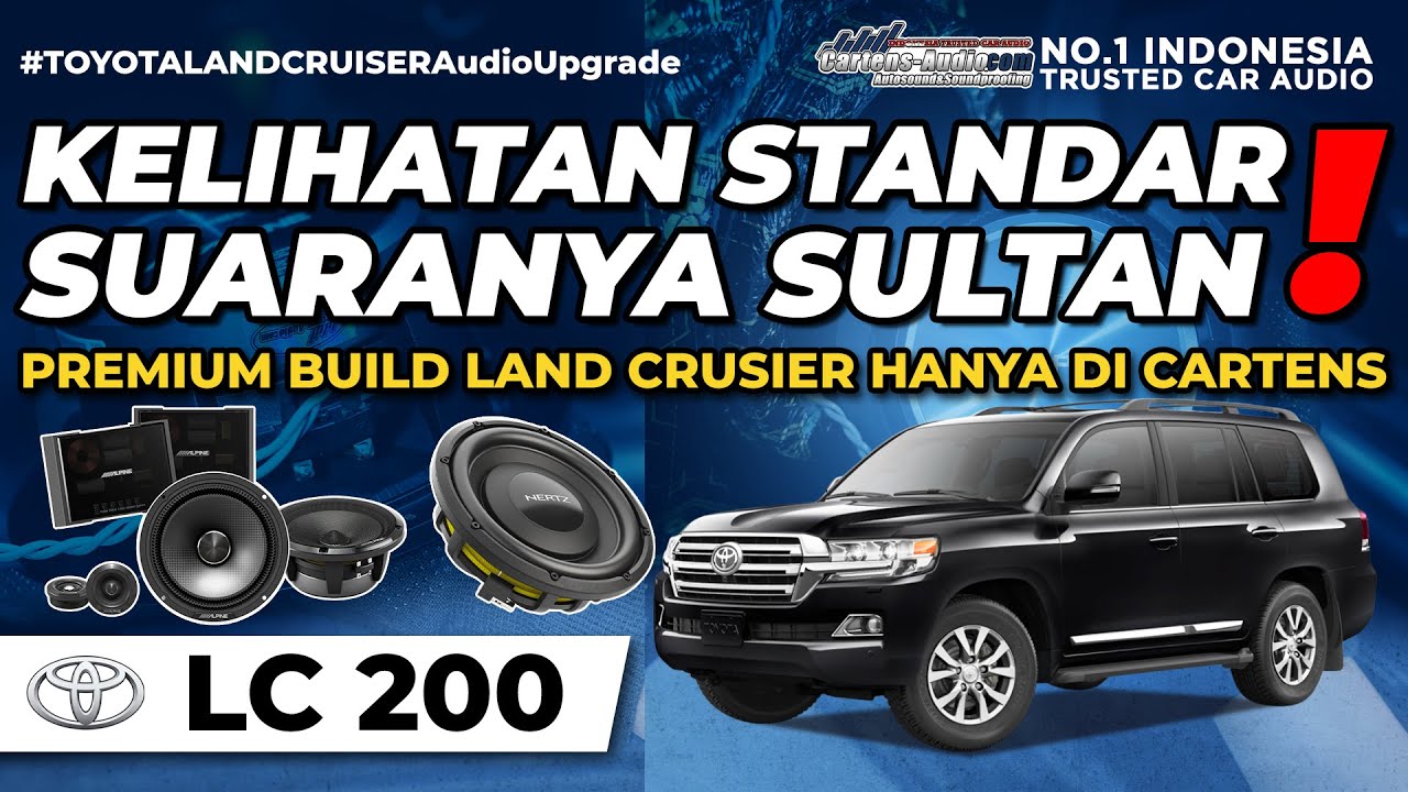 INI BARU!! LAND CRUISER VXR200 PREMIUM SOUND OEMLOOK DENGAN ALPINE STATUS | GOLDHORN | HERTZ CARTENS