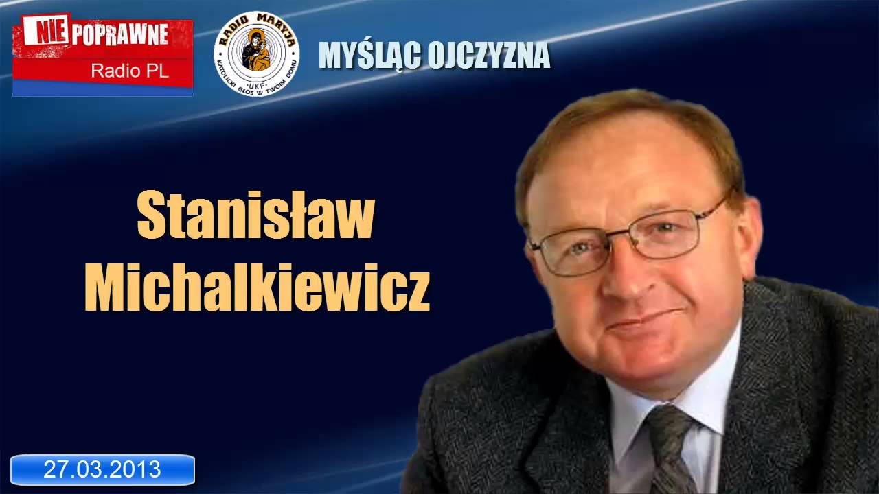 Stanisław Michalkiewicz - felieton z cyklu Myśląc Ojczyzna - 27.03.2013 r.