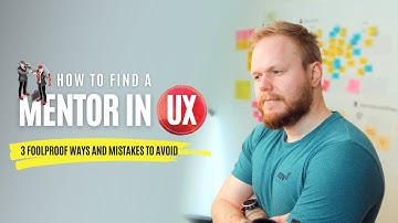 How to Find a UX Mentor to Boost Your Design Career
