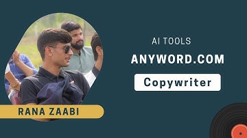 Anyword AI Copywriting Tool | Features | Use | Learn Anyword Today | Rana Zaabi