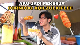 AKIDDOS JADI PEKERJA CORNDOG AQILZULKIFLEE 😱🔥