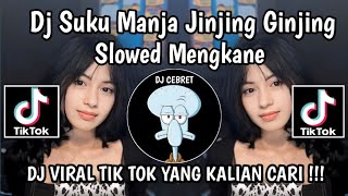 DJ SUKU MANJA JINJING GINJING SLOWED || DJ PRESET SUKU MANJA JINJING GINJING VIRAL TIKTOK TERBARU