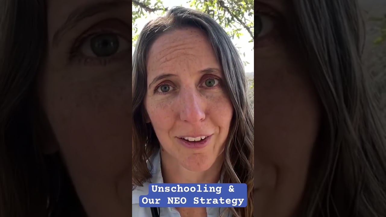 Unschooling: A NEO Strategy