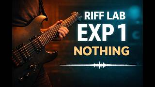 The Riff Lab - Season 1 - Episode 1 - From nothing to something